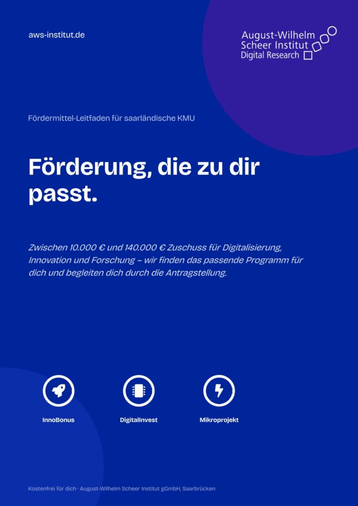 Leitfaden für kleine und mittelständische Unternehmen zu Förderprogrammen im Rahmen der Digitalen Transformation (Digitale Zwillinge, KI, Automatisierung, individuelle Software, Prototyüing, Machbarkeitsanalysen etc.)